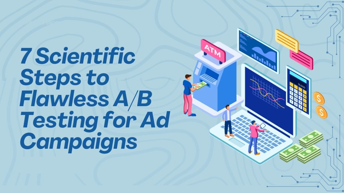 Scientific A/B Testing Ad Campaigns