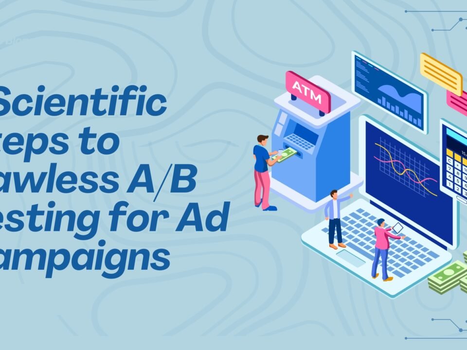 Scientific A/B Testing Ad Campaigns